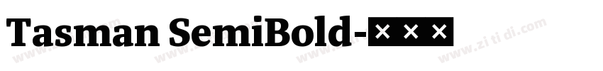Tasman SemiBold字体转换